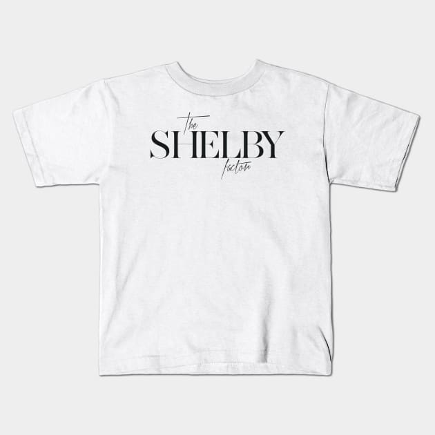 The Shelby Factor Kids T-Shirt by TheXFactor